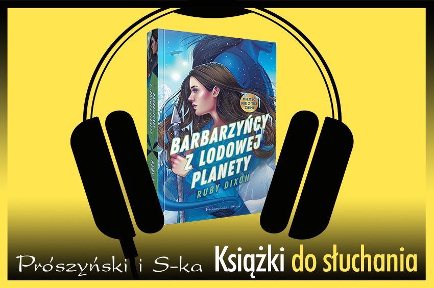 Książki do słuchania: „Barbarzyńcy z lodowej planety”